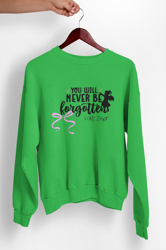 You will never be forgotten Crewneck Sweatshirt - Green