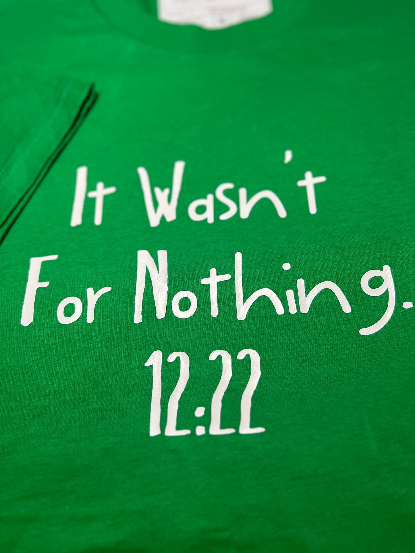 It wasn't for nothing 12:22 T-Shirt
