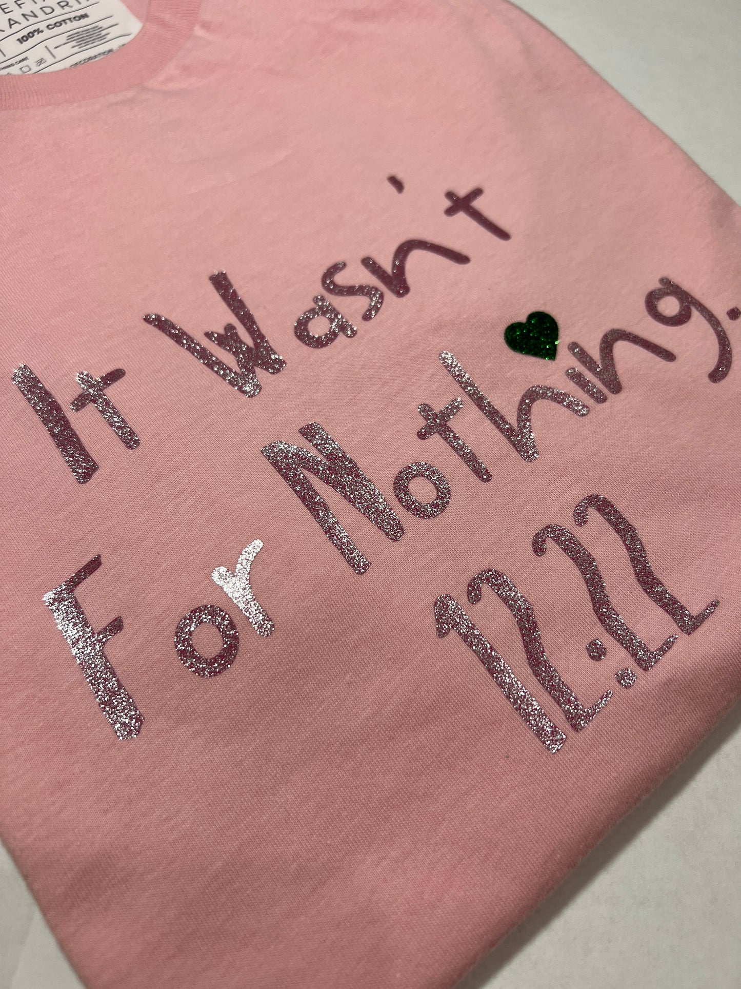 It wasn't for nothing 12:22 T-Shirt Glitter