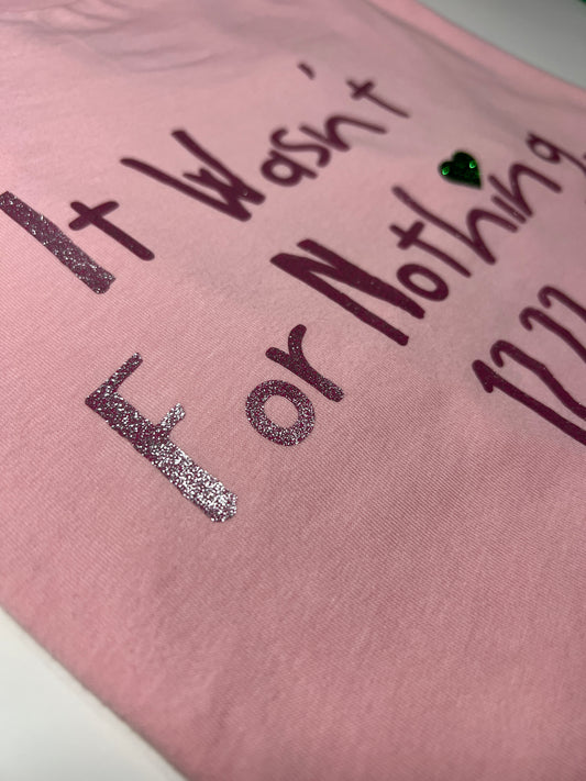 It wasn't for nothing 12:22 T-Shirt Glitter